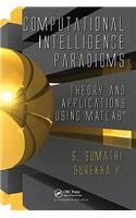 Computational Intelligence Paradigms: Theory & Applications Using MATLAB