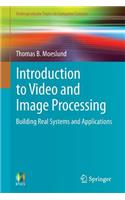 Introduction to Video and Image Processing