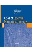 Atlas of Essential Dermatopathology