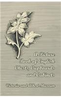 Picture Book of English Chests, Cupboards and Cabinets - Victoria and Albert Museum