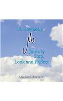 Photography of M the Journey to Stop, Look and Reflect