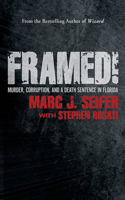 Framed!: Murder, Corruption, and a Death Sentence in Florida