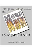 In My Corner--Mean Marc Ash