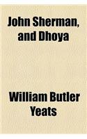 John Sherman, and Dhoya: (English)