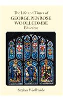 Life and Times of George Penrose Woollcombe