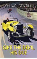 Give the Devil His Due: (7 Rowland Sinclair Mysteries)