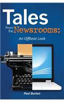 Tales From the Newsrooms: An Offbeat Look