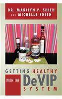 Getting Healthy with the Devip System