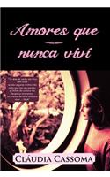 Amores Que Nunca Vivi