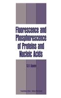 Fluorescence and Phosphorescence of Proteins and Nucleic Acids