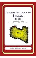 The Best Ever Book of Libyan Jokes: Lots and Lots of Jokes Specially Repurposed for You-Know-Who(English)