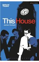 This House: (Modern Plays)