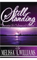 Still Standing: "Overcoming Life's Challenges and Adversities"(English)