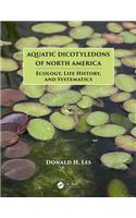 Aquatic Dicotyledons of North America: Ecology, Life History, and Systematics