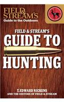 Field & Stream's Guide to Hunting