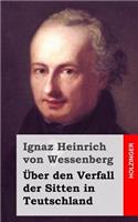 Über den Verfall der Sitten in Teutschland: (German)