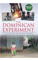 The Dominican Experiment