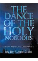 Dance of the Holy Nobodies