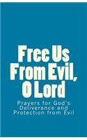 Free Us From Evil, O Lord