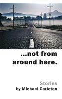 ...not from around here.