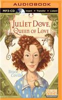 Juliet Dove, Queen of Love