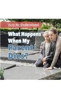 What Happens When My Parent Dies?