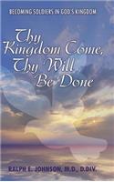 Thy Kingdom Come, Thy Will Be Done