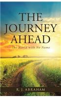 The Journey Ahead: The World with No Name