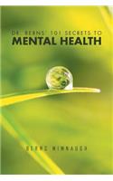 Dr. Berns' 101 Secrets to Mental Health