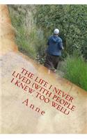 The Life I Never Lived (with People I Knew Too Well)
