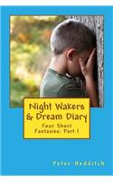 Night Wakers & Dream Diary