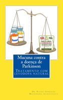 Mucuna Contra a Doenca de Parkinson: Tratamento Com Levodopa Natural