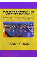 Mystery Babylon The Great-er London?