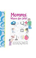 Mommy, Where Are You?