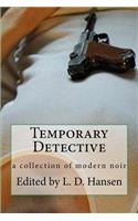 Temporary Detective