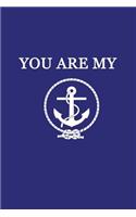 You Are My Anchor Journal: 150 page lined notebook/diary