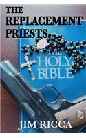 The Replacement Priests