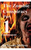 The Zombie Conspiracy Part 1