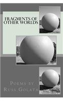 Fragments of Other Worlds
