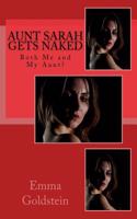 Aunt Sarah Gets Naked: Both Me and My Aunt?(English)