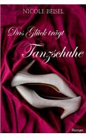 Das Glueck traegt Tanzschuhe