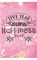 Five Year Journal Happiness: 5 Years Of Memories, Blank Date No Month