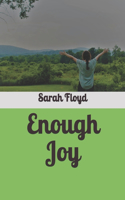 Enough Joy: (2 Voice of Joy)