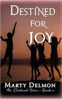 Destined for Joy
