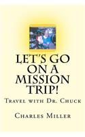 Let's Go On A Mission Trip!