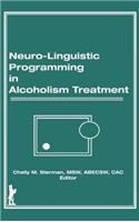 Neuro-Linguistic Programming in Alcoholism Treatment