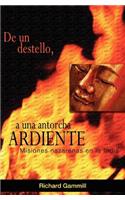 De un destello, a una antorcha ardiente
