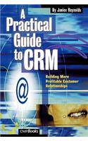 A Practical Guide to CRM