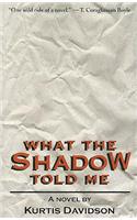 What the Shadow Told Me