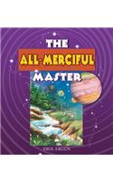 The All-Merciful Master